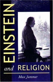 Hardcover Einstein and Religion: Physics and Theology Book