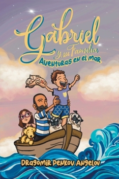 Paperback Gabriel y su familia: Aventuras en el mar [Spanish] Book