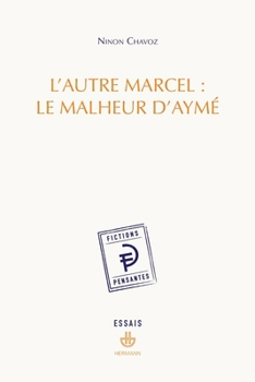 L'autre Marcel : le malheur d'Aymé