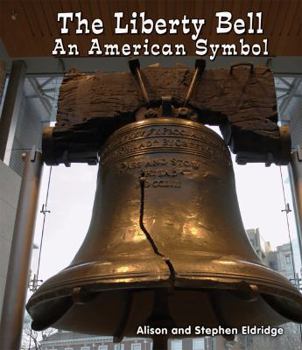 Liberty Bell: An American Symbol - Book  of the All About American Symbols
