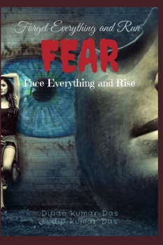 Paperback Fear: Forget Everything and Run. Face Everything and Rise. Book