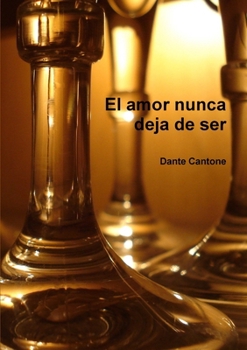Paperback El amor nunca deja de ser [Spanish] Book