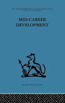 Paperback Mid-Career Development: Research Perspectives on a Developmental Community for Senior Administrators Book