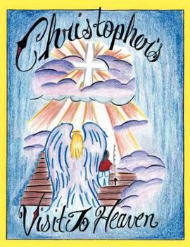 Paperback Christopher's Visit to Heaven Book