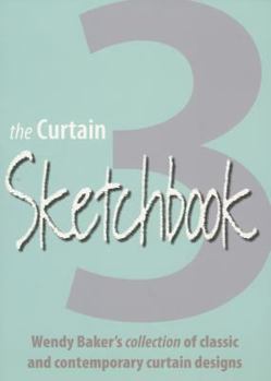 Paperback Curtain Sketchbook 3: Wendy Baker's Collection of Classic and Contemporary Curtain Designs Book