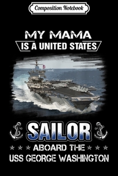 Paperback Composition Notebook: My Mama Is a Sailor Aboard The USS George Washington Journal/Notebook Blank Lined Ruled 6x9 100 Pages Book