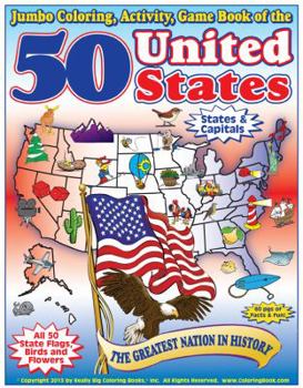 The 50 United States - the Greatest Nation in History Coloring, Activity and Game Book