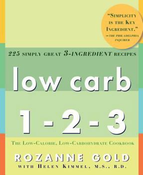 Paperback Low Carb 1-2-3: 225 Simply Great 3-Ingredient Recipes Book