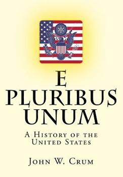 Paperback E Pluribus Unum: A History of the United States Book