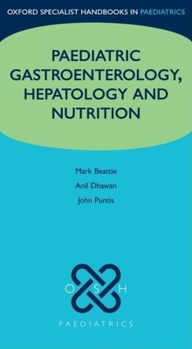 Paperback Oxford Specialist Handbook of Paediatric Gastroenterology, Hepatology, and Nutrition Book