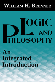 Hardcover Logic and Philosophy: An Integrated Introduction Book