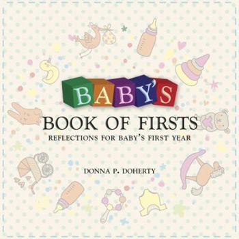 Hardcover Baby's Book of Firsts: Reflections for Baby's First Year Book