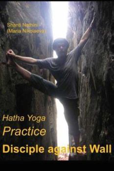 Paperback Hatha Yoga Practice: Disciple against Wall Book
