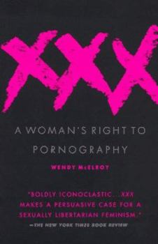 Paperback XXX: A Woman's Right to Pornography Book