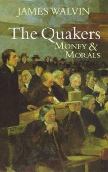 Paperback The Quakers: Money & Morals Book