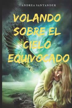 Paperback Volando Sobre El Cielo Equivocado [Spanish] Book