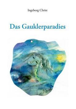 Paperback Das Gauklerparadies [German] Book