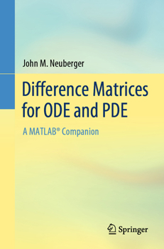 Paperback Difference Matrices for Ode and Pde: A Matlab(r) Companion Book