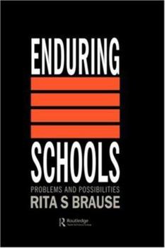 Paperback Enduring Schools: Problems And Possibilities Book