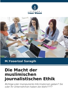 Paperback Die Macht der muslimischen journalistischen Ethik [German] Book