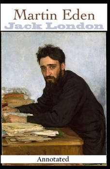Paperback Martin Eden [Annotated]: : (Fiction K?nstlerroman Novel) Book