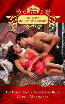 The Desert King's Housekeeper Bride - Book #8 of the Royal House of Karedes