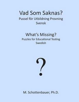 Paperback What's Missing? Puzzles for Educational Testing: Swedish [Swedish] Book