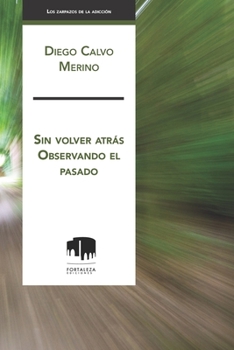 Paperback Sin volver atrás: Observando el pasado [Spanish] Book