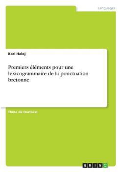 Paperback Premiers éléments pour une lexicogrammaire de la ponctuation bretonne [French] Book