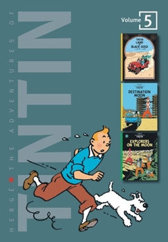 Tintin: 3 Complete Adventures in 1 Volume, vol. 6 (Land of Black Gold, Destination Moon, and Explorers on the Moon) - Book  of the Tintin