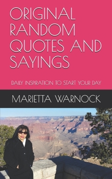 Paperback Original Random Quotes and Sayings: Daily Inspiration to Start Your Day Book