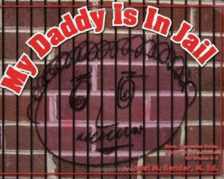 Hardcover My Daddy Is in Jail Book