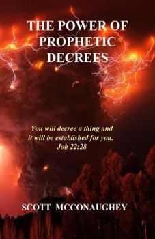 Paperback The Power of Prophetic Decrees: You will decree a thing and it will come to pass. Book
