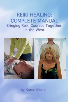 Paperback Reiki Healing: Reiki Healing: Complete Manual: Bringing Reiki Courses Together in the West Book