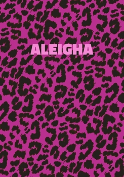 Paperback Aleigha: Personalized Pink Leopard Print Notebook (Animal Skin Pattern). College Ruled (Lined) Journal for Notes, Diary, Journa Book