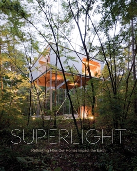 Hardcover Superlight: Rethinking How Our Homes Impact the Earth Book