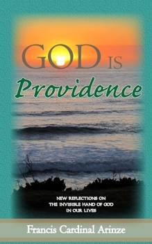 Paperback God is Providence: New Reflections on the Invisible Hand of God in Our Lives Book
