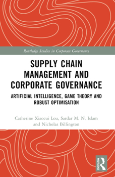 Paperback Supply Chain Management and Corporate Governance: Artificial Intelligence, Game Theory and Robust Optimisation Book