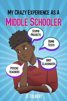 Paperback My Crazy Experience As A Middle Schooler Book