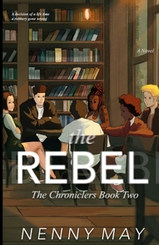 Paperback The Rebel: (The Chroniclers, 2) Book