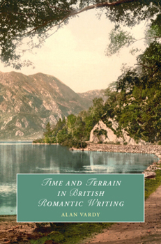 Hardcover Time and Terrain in British Romantic Writing Book