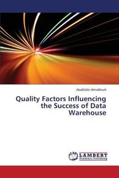 Paperback Quality Factors Influencing the Success of Data Warehouse Book