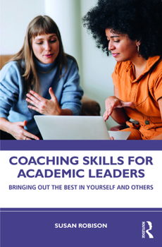 Paperback Coaching Skills for Academic Leaders: Bringing Out the Best in Yourself and Others Book