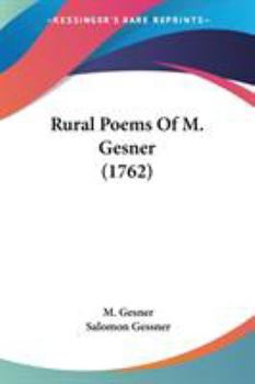 Paperback Rural Poems Of M. Gesner (1762) Book
