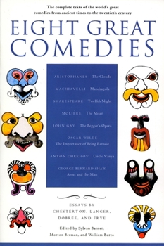 Paperback Eight Great Comedies: The Complete Texts of the World's Great Comedies from Ancient Times to the Twentieth Century Book