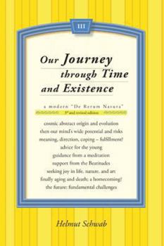 Hardcover Our Journey Through Time and Existence: 3rd and Revised Edition Book