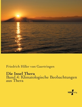 Paperback Die Insel Thera: Band 4: Klimatologische Beobachtungen aus Thera [German] Book
