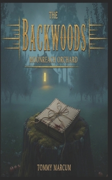 Paperback The Backwoods: Moonreach Orchard Book