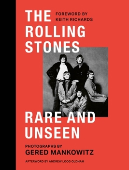 Hardcover The Rolling Stones Rare and Unseen: Foreword by Keith Richards, Afterword by Andrew Loog Oldham Book