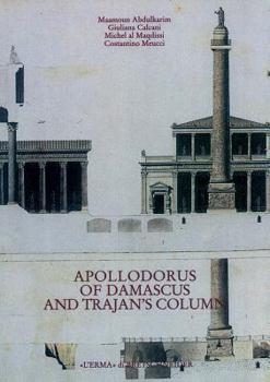 Paperback Apollodorus of Damascus and Trajan's Column: From Tradition to Project Book